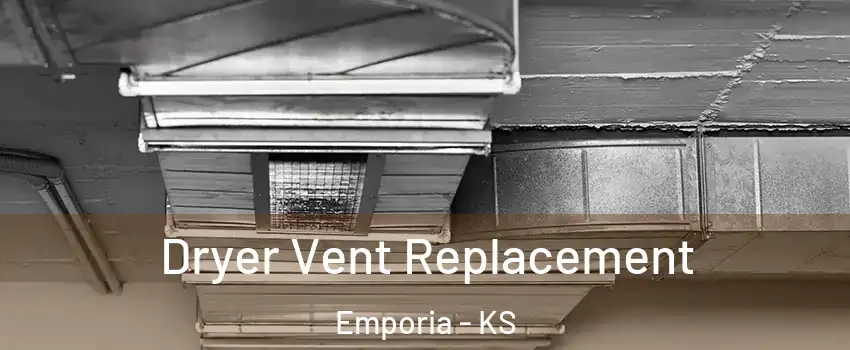  Dryer Vent Replacement Emporia - KS