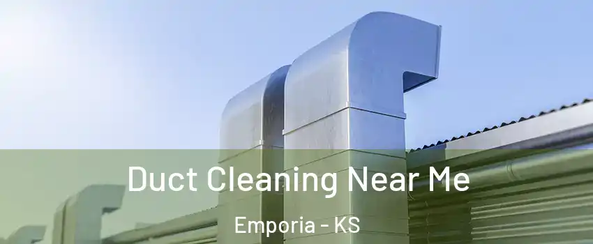  Duct Cleaning Near Me Emporia - KS