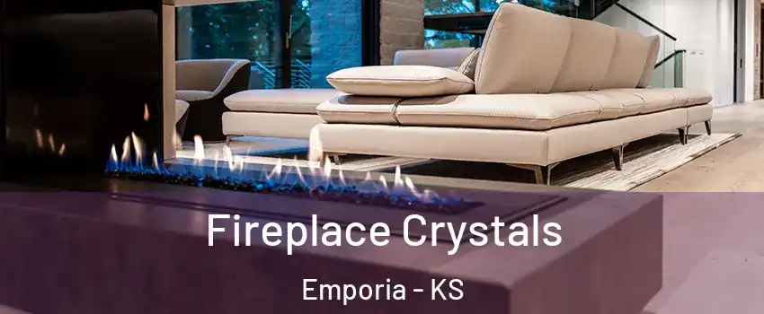 Fireplace Crystals Emporia - KS