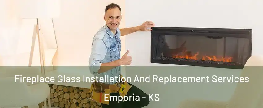  Fireplace Glass Installation And Replacement Services Emporia - KS