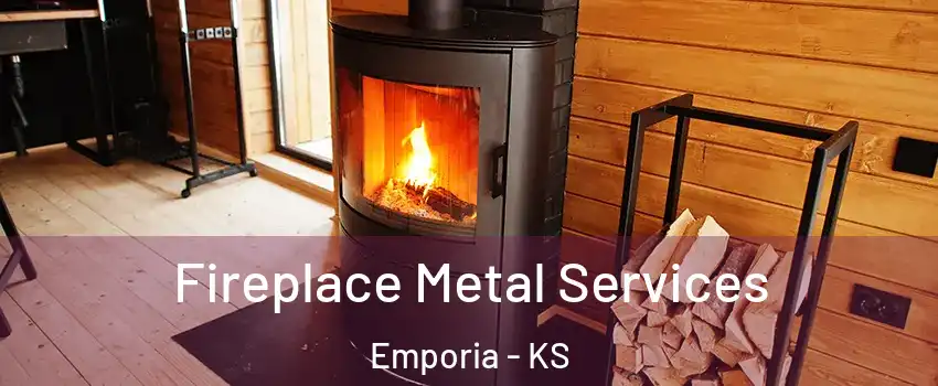  Fireplace Metal Services Emporia - KS