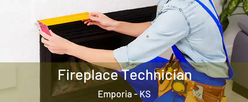  Fireplace Technician Emporia - KS