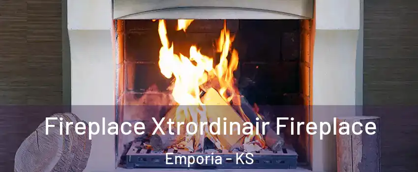  Fireplace Xtrordinair Fireplace Emporia - KS