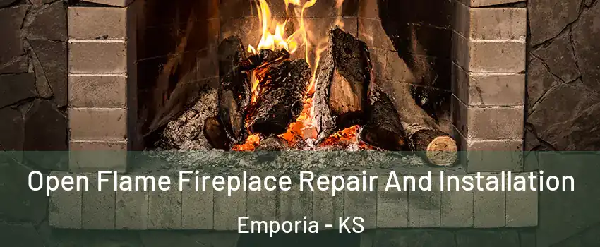  Open Flame Fireplace Repair And Installation Emporia - KS
