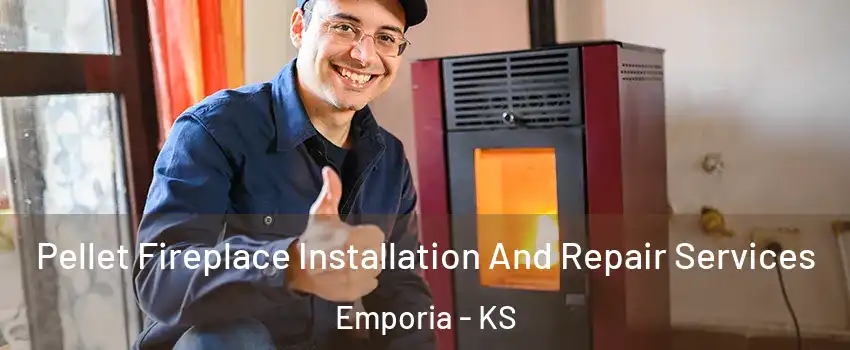  Pellet Fireplace Installation And Repair Services Emporia - KS