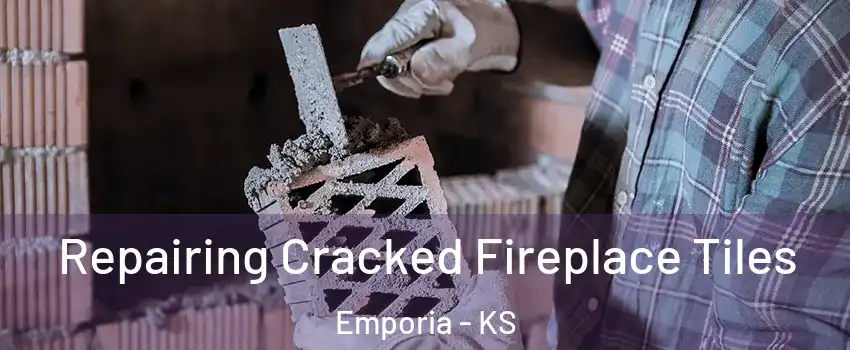  Repairing Cracked Fireplace Tiles Emporia - KS