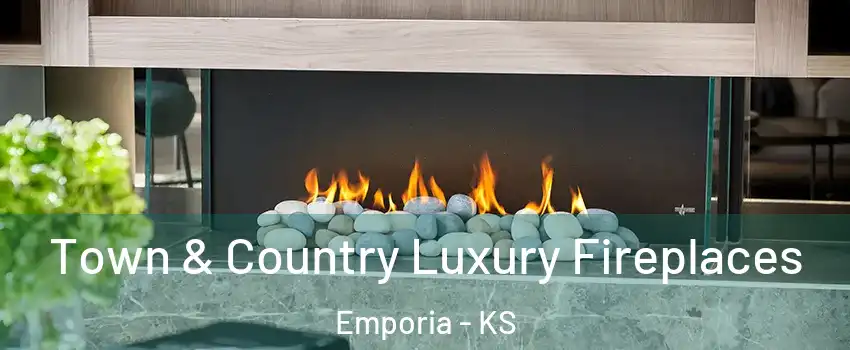  Town & Country Luxury Fireplaces Emporia - KS